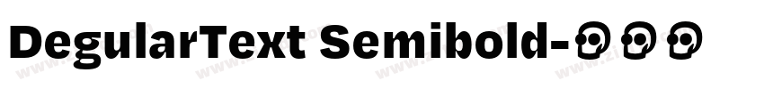 DegularText Semibold字体转换 DegularText Semibold字体转换